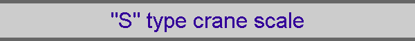 "S" type crane scale
